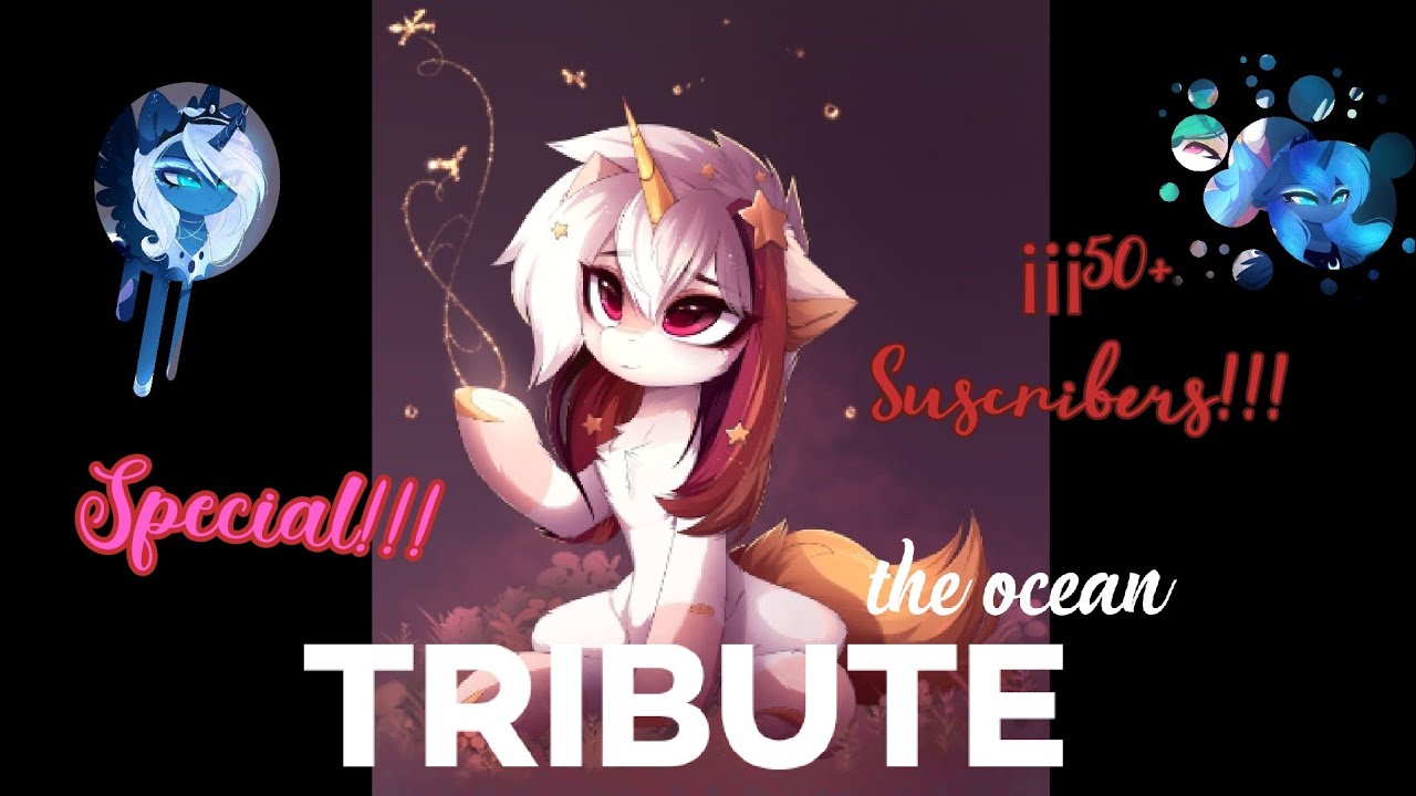 MLP:FIM TRIBUTE by 🌘Magnaluna🌌 - The ocean - Mike Perry - ¡¡¡¡¡Special 50+ Suscribers!!!!! 🎉