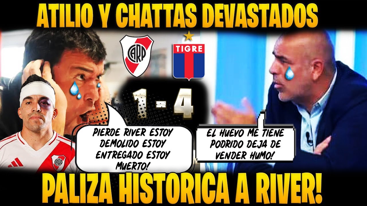 ATILIO COSTA FEBRE Y SILVIO CHATTAS DEVASTADOS RIVER 1-4 TIGRE PALIZA INESPERADA