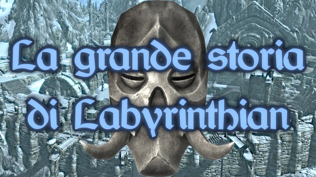 SKYRIM - La grande storia di Labyrinthian