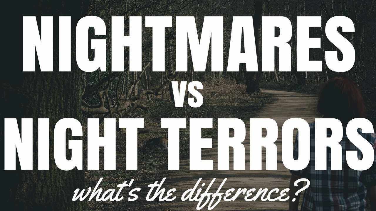 Nightmares vs Night Terrors: What's The Difference?