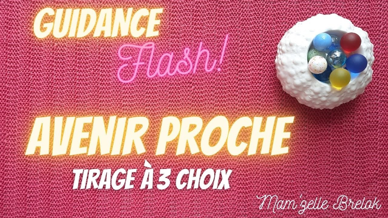 AVENIR PROCHE⚡Tirage FLASH⚡ Sentimental et Professionnel &agrave; 3 choix 🔮
