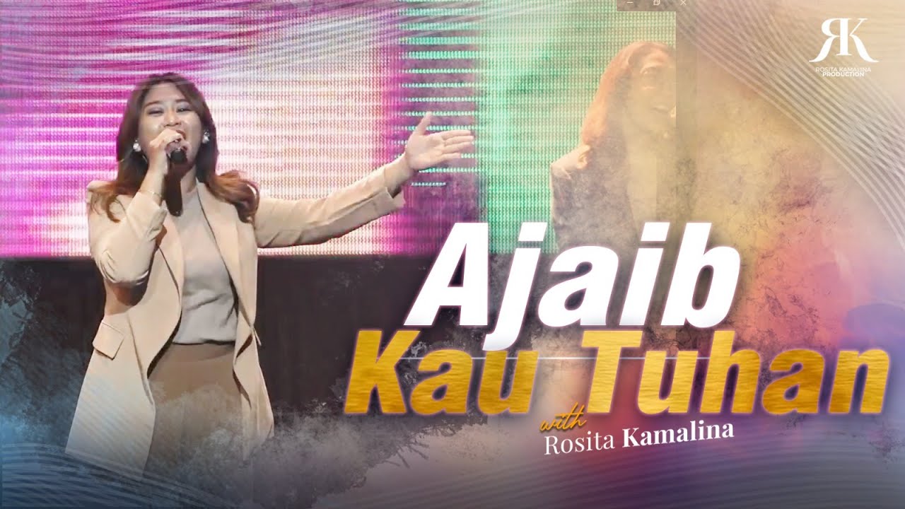 AJAIB KAU TUHAN (JPCC) | ROSITA KAMALINA
