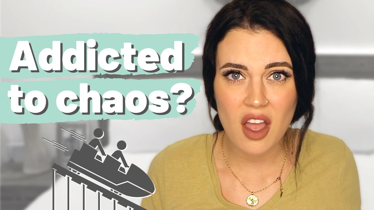 ROLLER COASTER relationships | Why people LIKE drama in their relationships (& why its so ADDICTIVE)