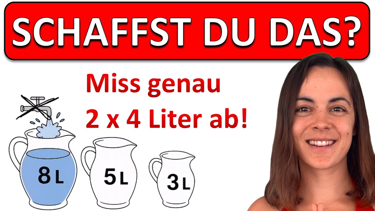 🚀🚀🚀 Miss genau 2 x 4 Liter ab! | Mathe Rätsel, Logik Aufgabe, IQ Test