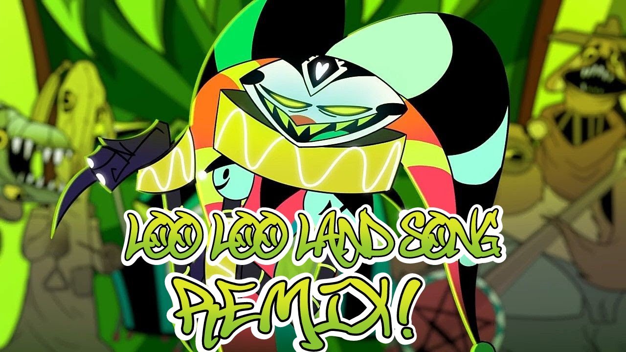 Helluva Boss Loo Loo Land Song Remix - ELT