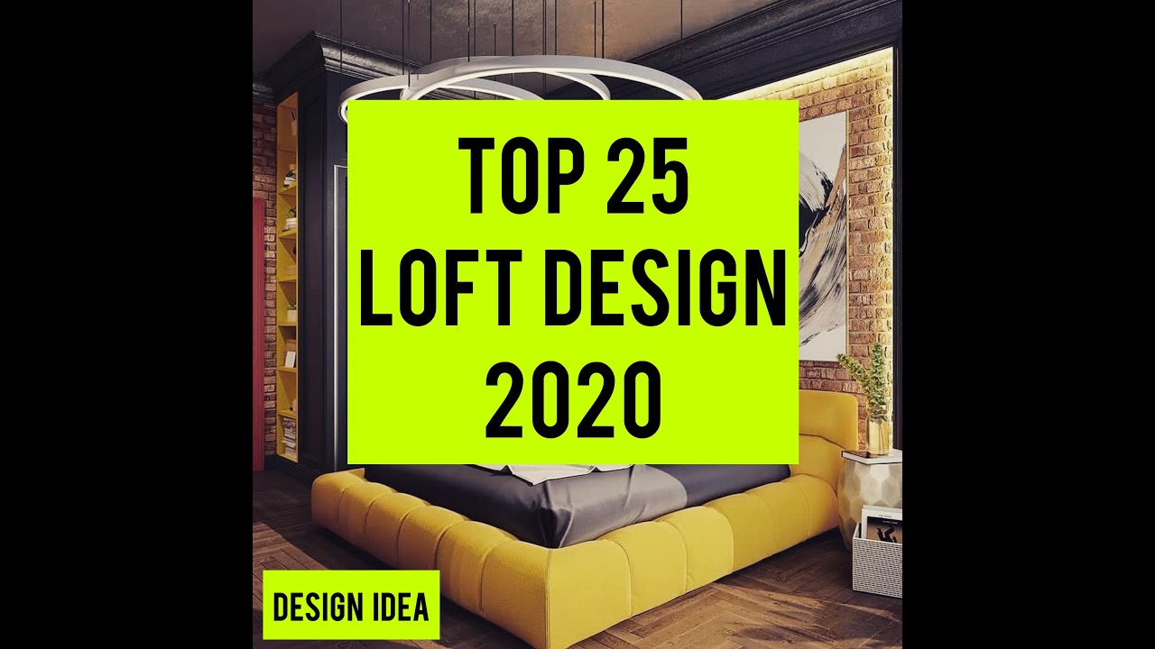 25 Best loft design 2020, open space design, loft architecture, interior design