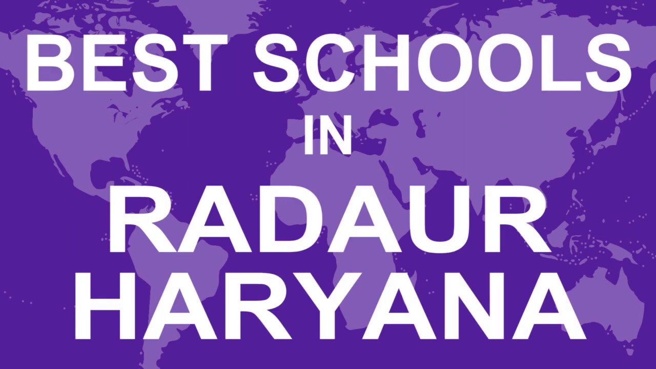 Schools in Radaur, Haryana   CBSE, Govt, Private, International