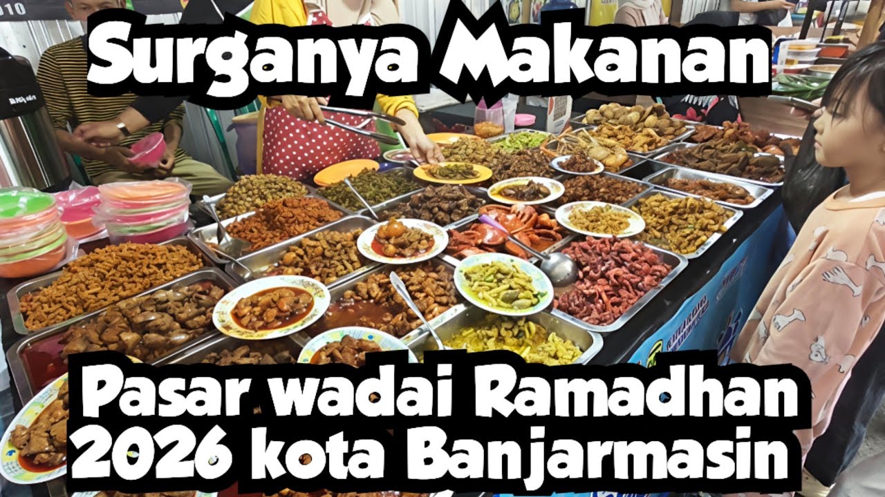 PASAR WADAI RAMADHAN TERBESAR DI KOTA BANJARMASIN 2026