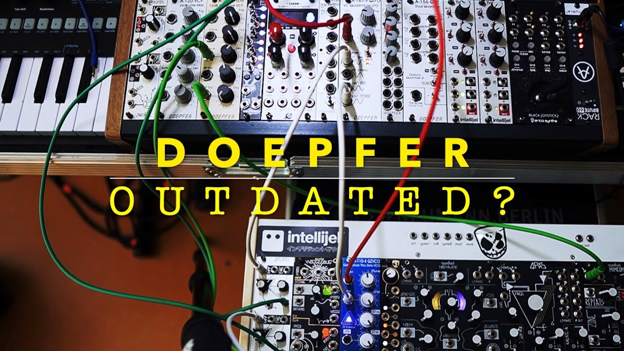 Doepfer outdated?