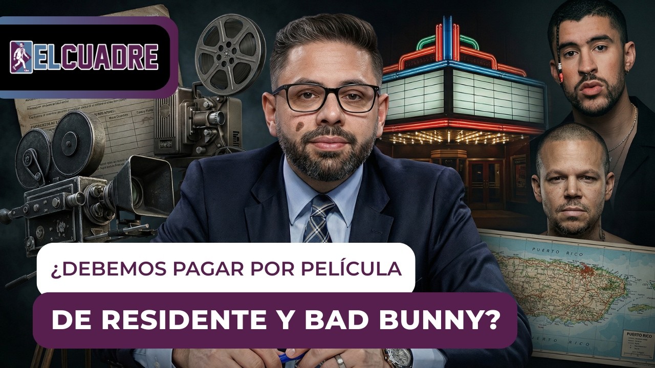 El Cuadre (EP. 29) - CONTROVERSIA del cine: ¿Debemos pagar por película de Residente y Bad Bunny?