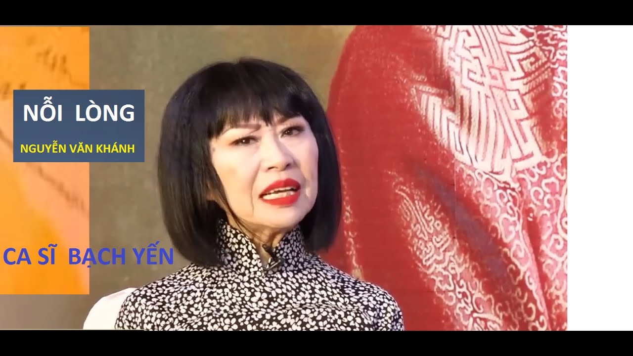 CA SĨ  BẠCH YẾN - NỖI LÒNG -
