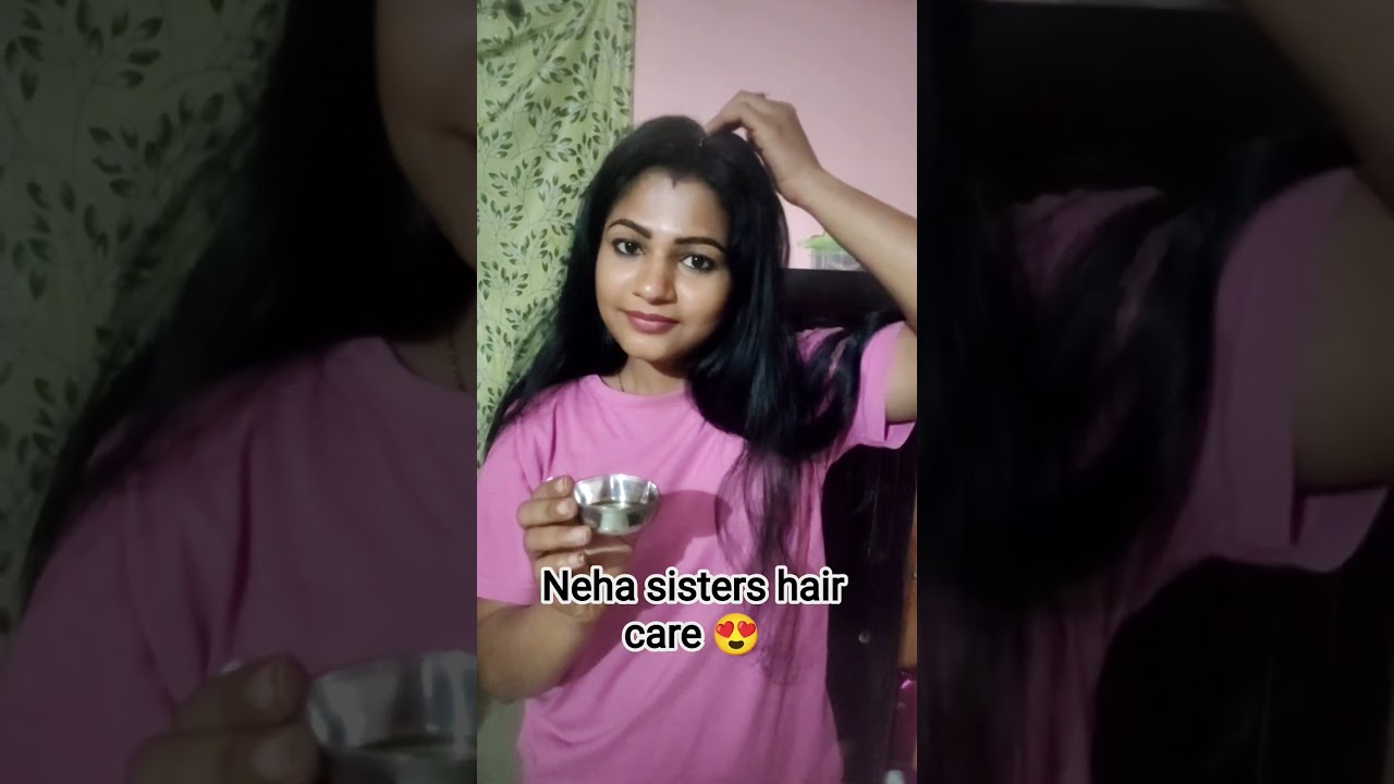 Neha sisters hair care 😘😘