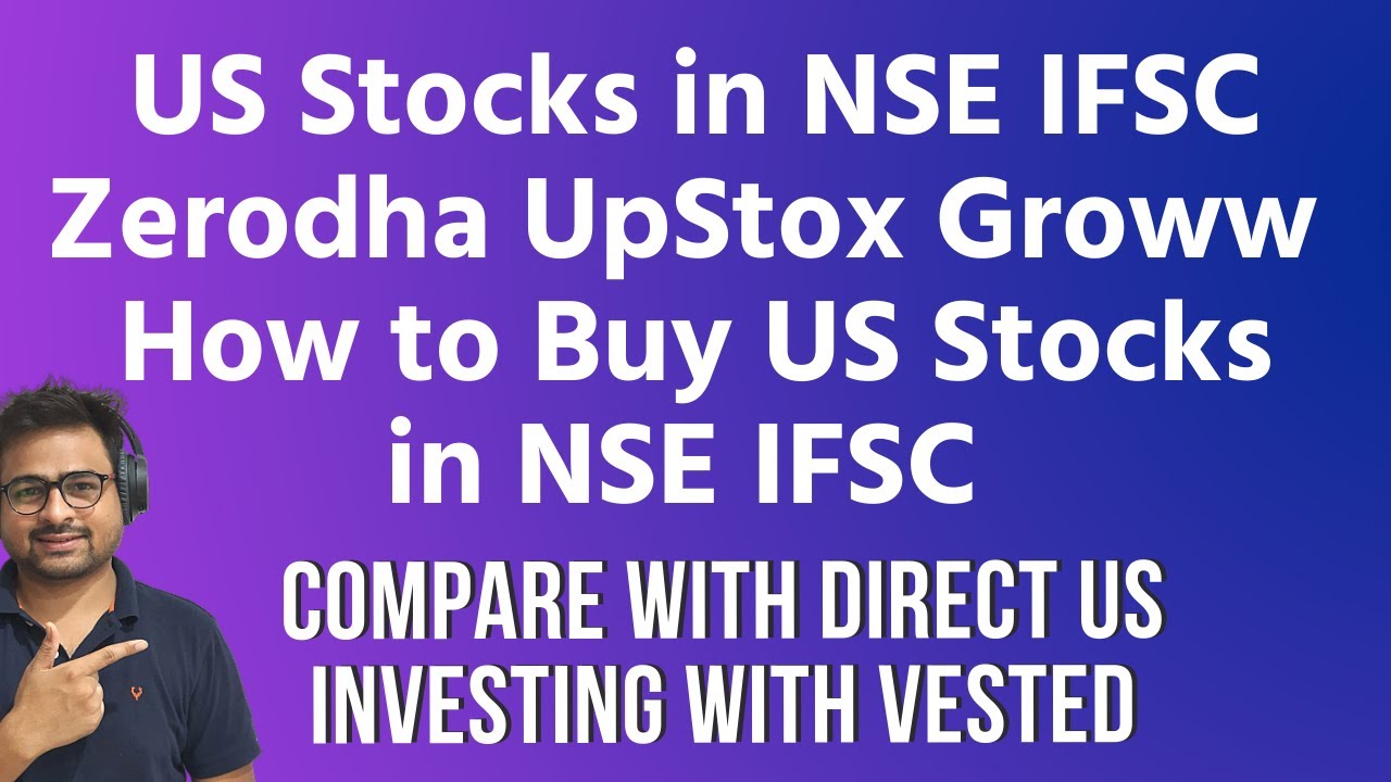 US Stocks in NSE IFSC Zerodha UpStox Groww Angel | How to Invest in US Stocks through NSE IFSC