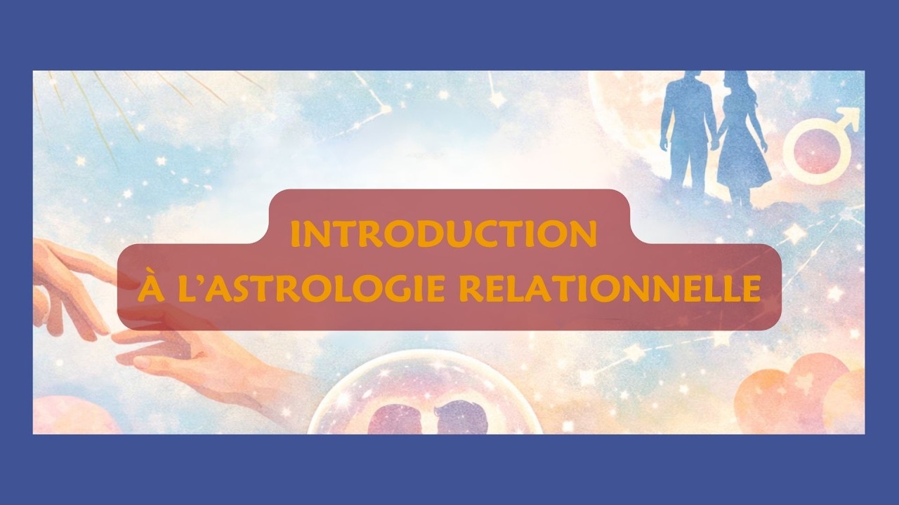 Introduction à l’astrologie relationnelle