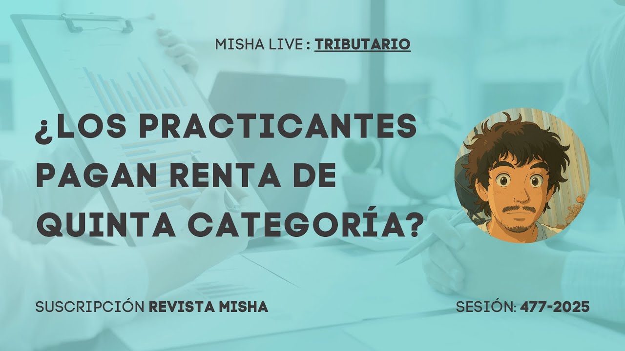 ¿Los practicantes pagan renta de quinta categoría?