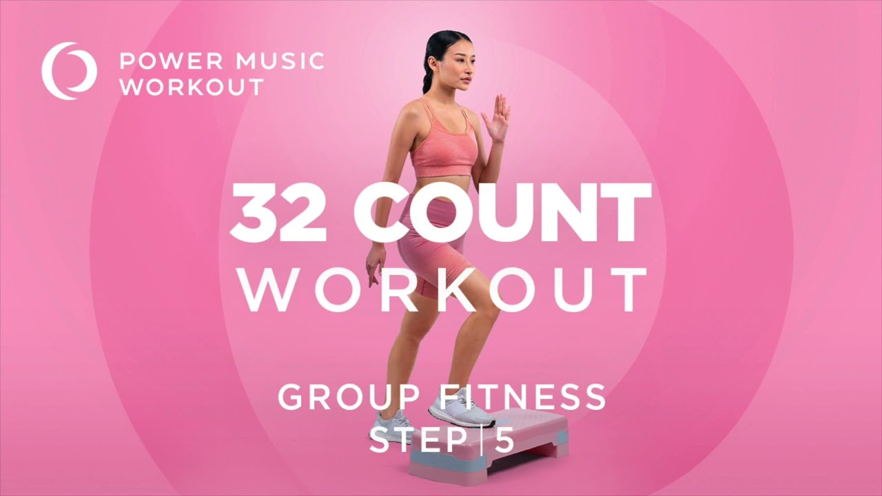 32 Count Workout Step Vol. 5 (Nonstop Group Fitness 128 BPM) by Power Music Workout