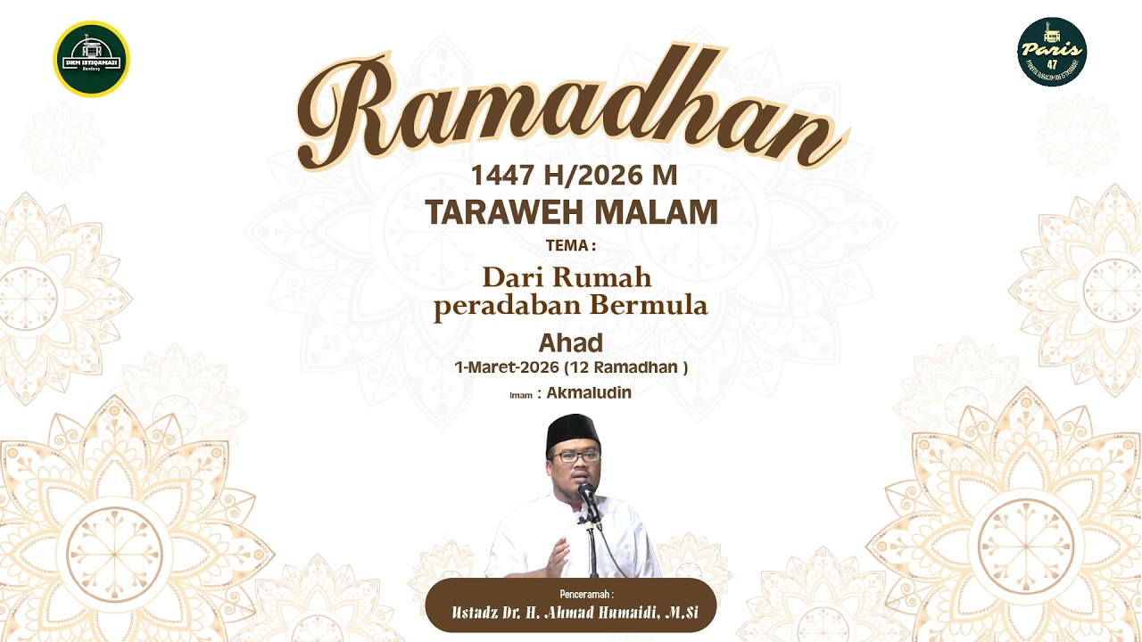 🟢CERAMAH TARAWEH II DARI RUMAH PERADABAN BERMULA II USTADZ Dr. H. AHMAD HUMAIDI. M.Si