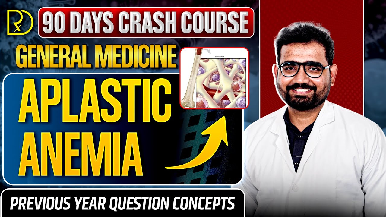 90 Days CRASH COURSE -GENERAL MEDICINE-APLASTIC ANEMIA-Dr.Vikram C #neet#physiology#medicine