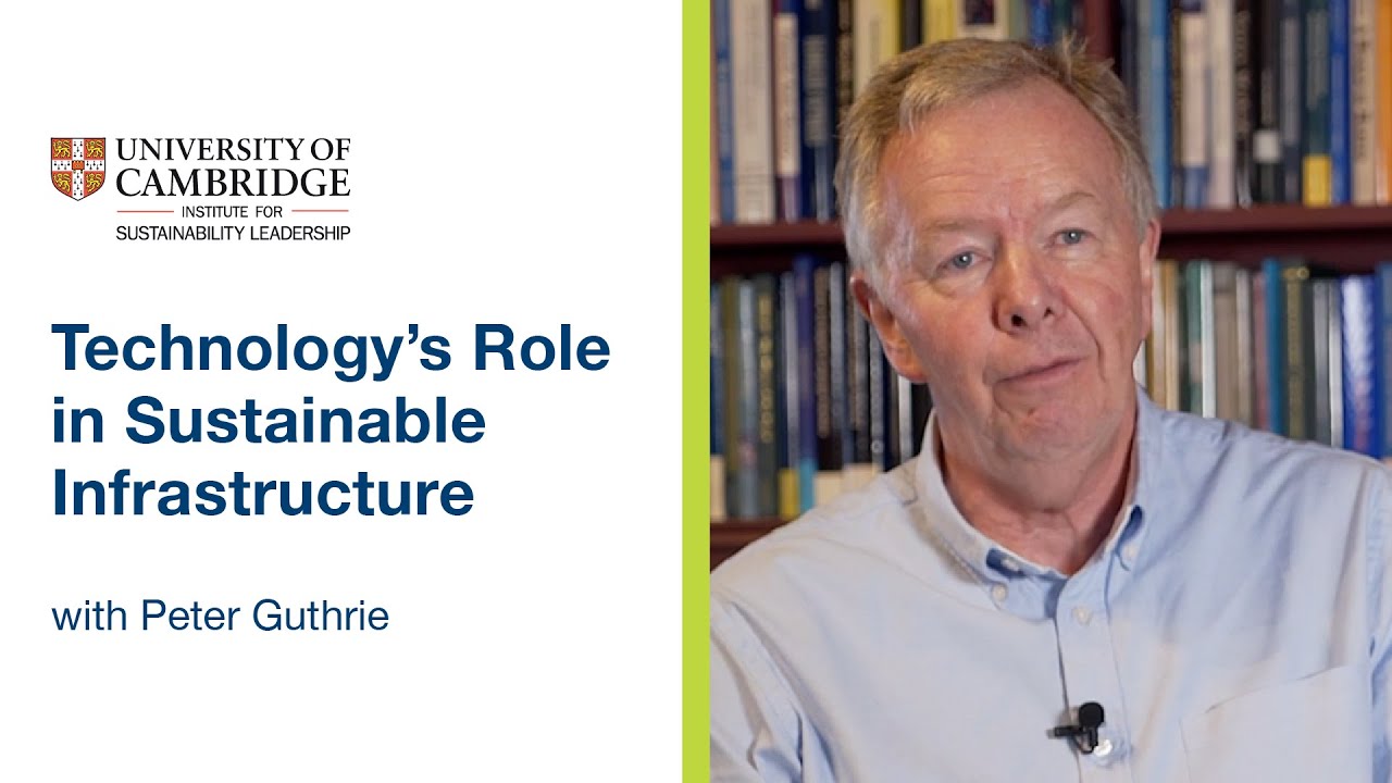 Technology’s Role in Sustainable Infrastructure | University of Cambridge