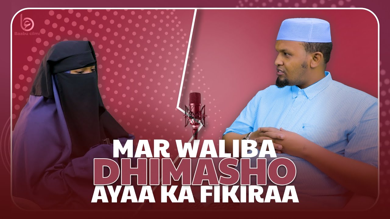 MAR WALIBA WAA DHIMANEY AYAA LEE DHAHAA