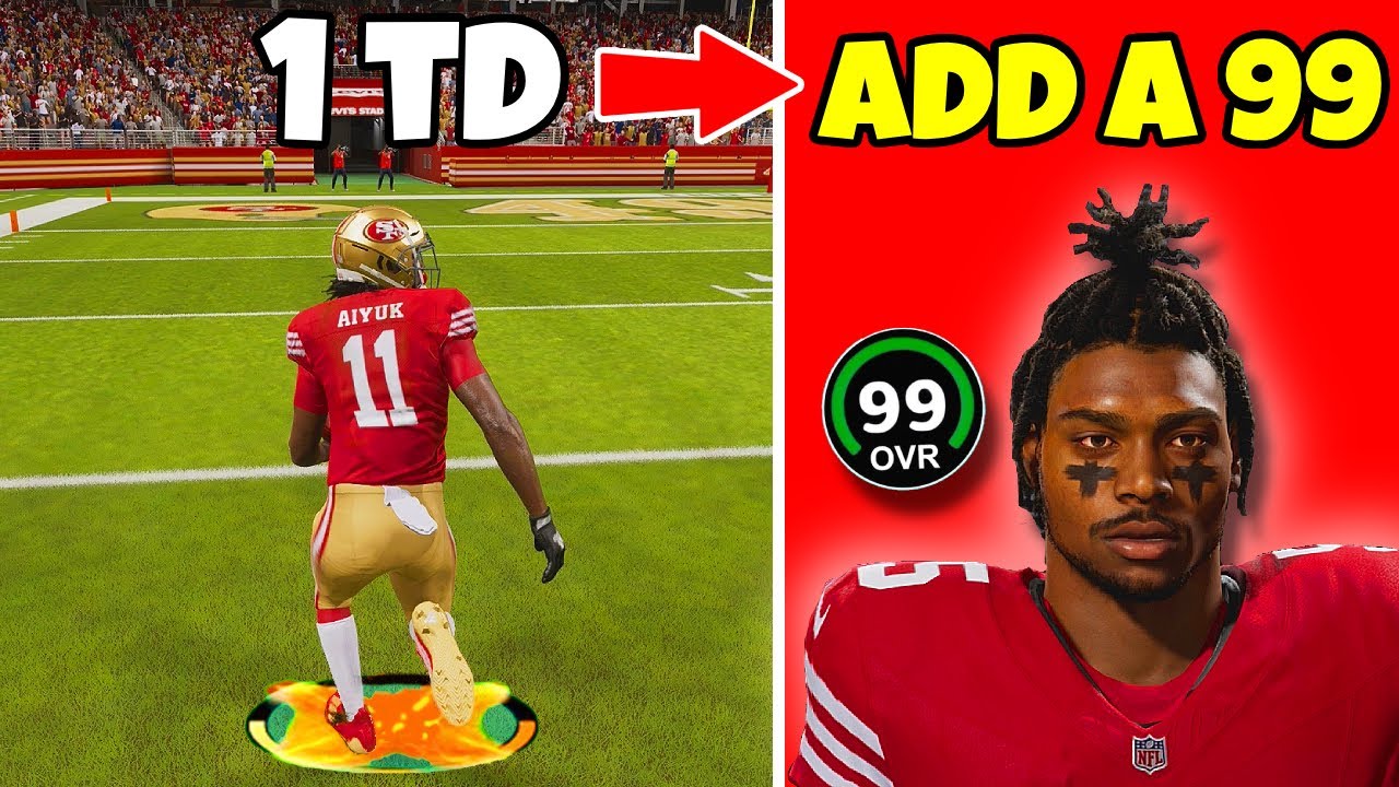 Score A Touchdown = Add A 99 Overall To The 49ers