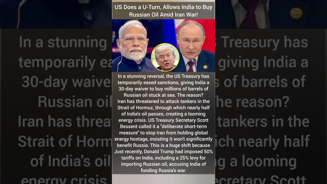 US Allows India to Buy Russian Oil Amid Iran War! Trump's Big U-Turn Explained
