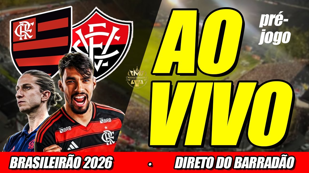 🔴 AO VIVO: BRASILEIRÃO 2026! VITÓRIA X FLAMENGO | 3ª RODADA | PRÉ-JOGO COM IMAGENS