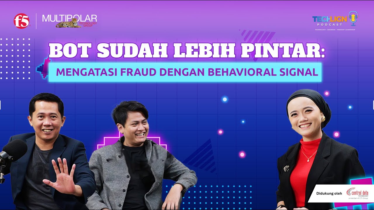 Bot Sudah Lebih Pintar: Mengatasi Fraud dengan Behavioral Signal | Part 2