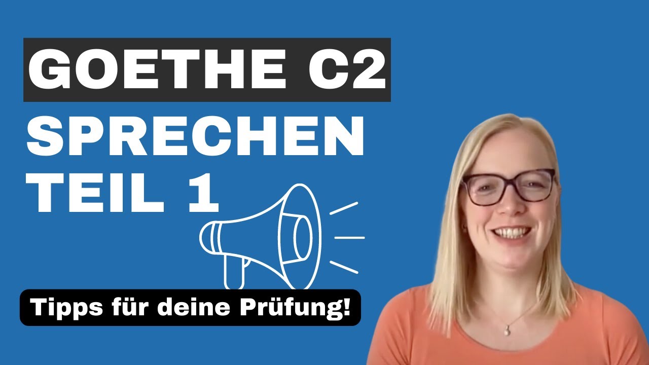 Goethe C2 Sprechen Teil 1 - 