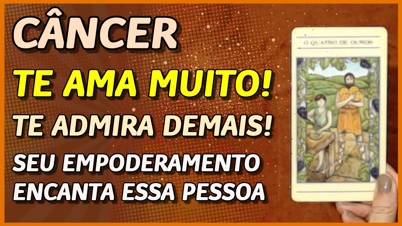 CÂNCER ♋️ // 💖 TE AMA MUITO! 💖👩‍❤️‍👨💖 - ESSA PESSOA TE ADMIRA DEMAIS!🙏💖⚖️