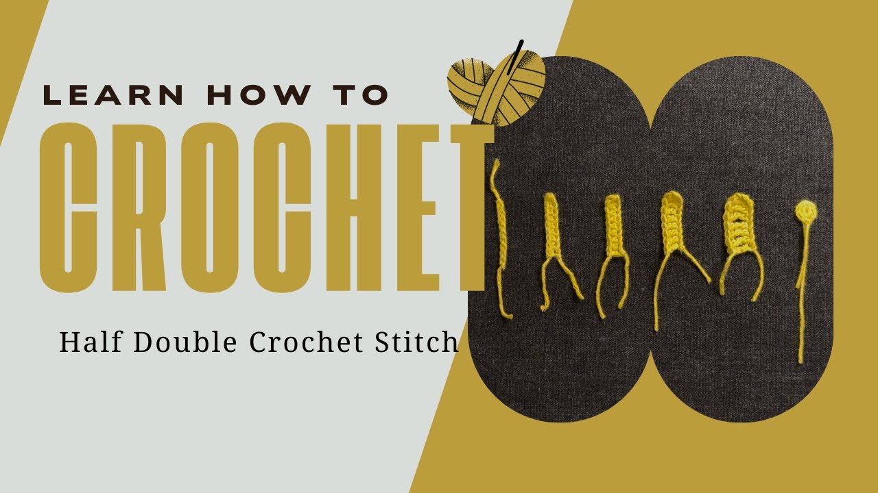 Crochet Basics 101 | Crochet foundations | Half Double Crochet