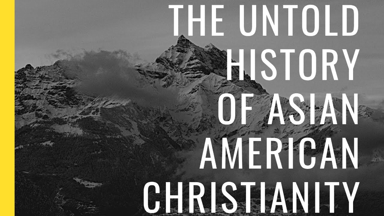 The Untold History of Asian American Christianity