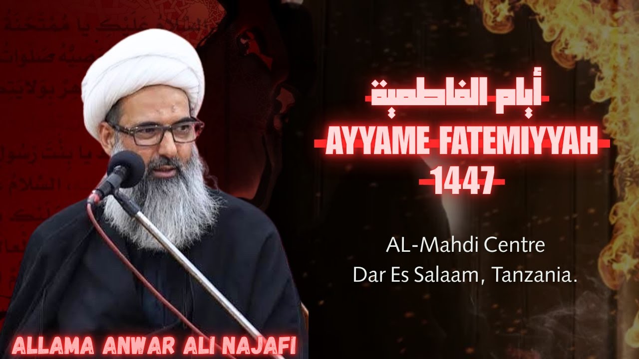 18th Night Of Jamadiul Awwal 1447 - Ayyame Fatemiyyah - Allama Anwar Ali Najafi