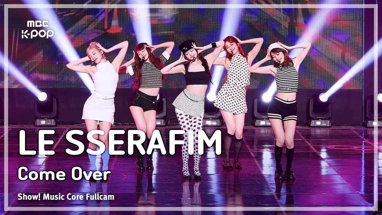 [#음중풀캠] LE SSERAFIM (르세라핌) – Come Over FullCam | 쇼! 음악중심 | MBC250315
