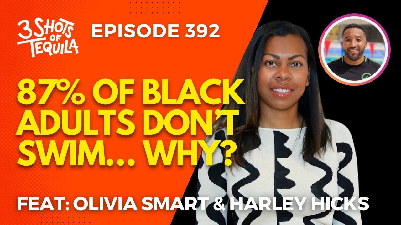#3ShotsOfTequila Ep 392: Why Don't Black People Swim? Feat. Olivia Smart & Harley Hicks