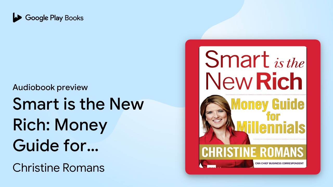 Smart is the New Rich: Money Guide for&hellip; by Christine Romans &middot; Audiobook preview