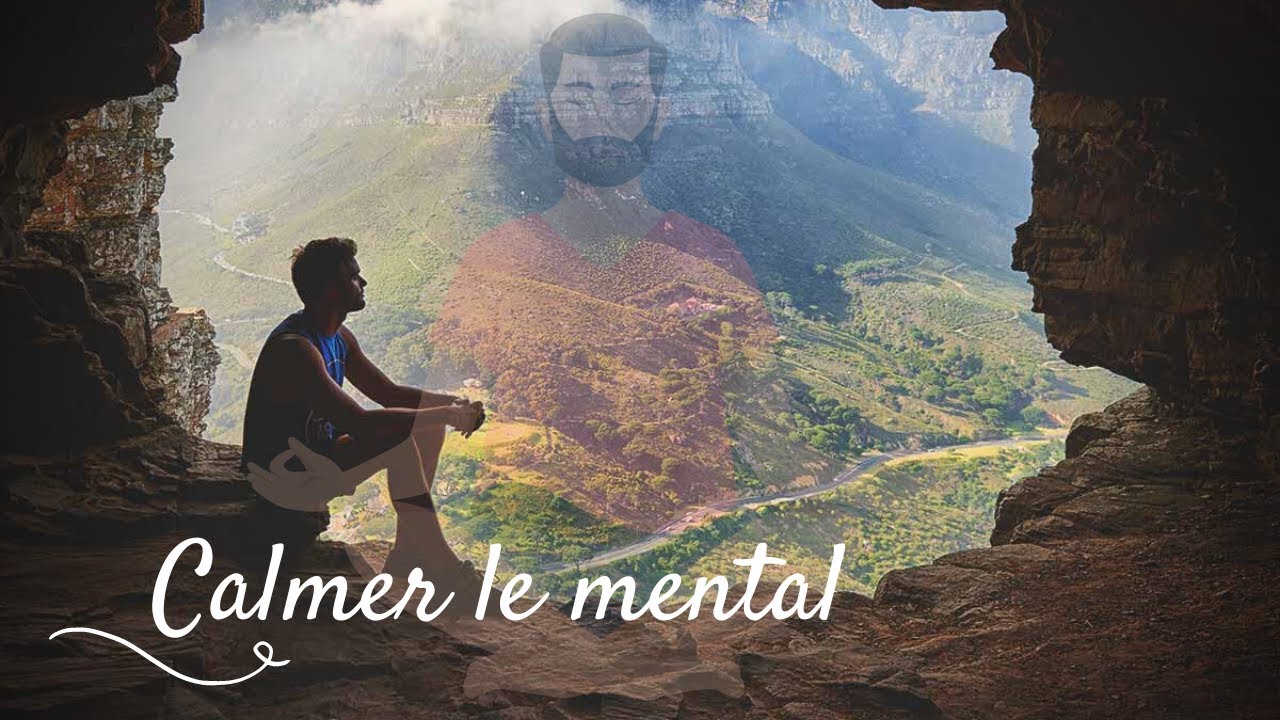 S&eacute;ance Calmer le Mental - 14 min