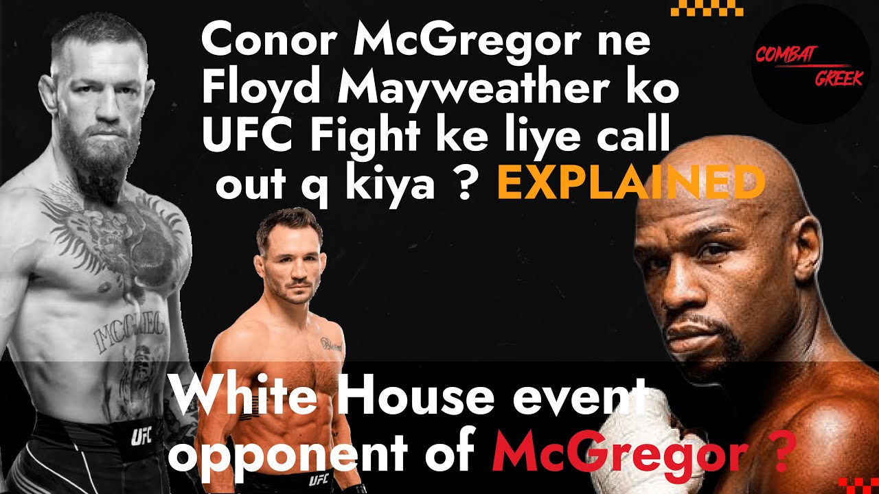 Conor McGregor Ne floyd mayweather ko Ufc fight ke liye call out q kiya ? well explained in Hindi