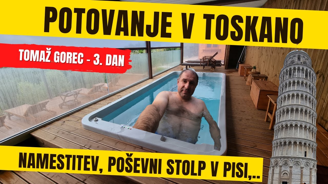 Naša namestitev v Toskani in poševni stolp v Pisi - Izlet v Toskano - 3. dan