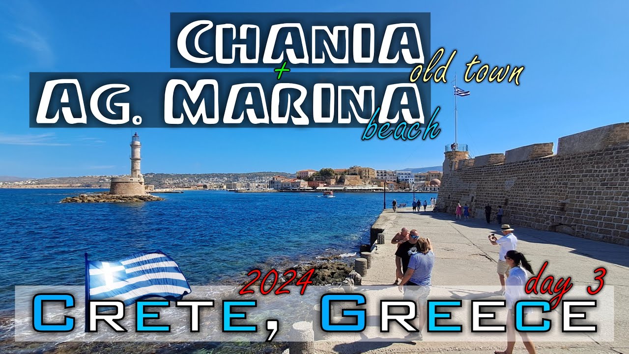 CRETE, Greece 2024 day 3 - Chania + Ag. Marina beach