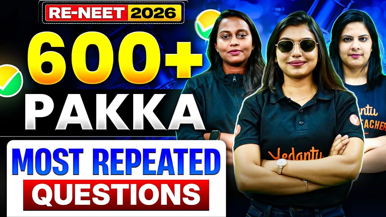 600+ Pakka Most Repeated Questions for Re-NEET 2026 PCB 🔥 Final Revision