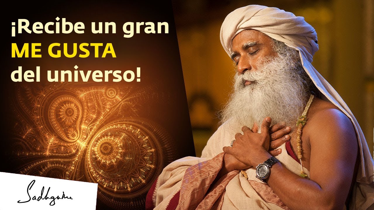 ¡Recibe un gran ME GUSTA del universo! | Sadhguru Español