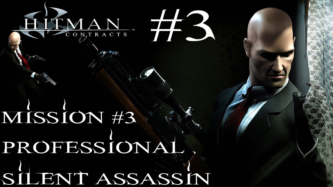 Hitman: Contracts — Прохождение Professional Silent Assassin HD — Часть 3 — Миссия №3