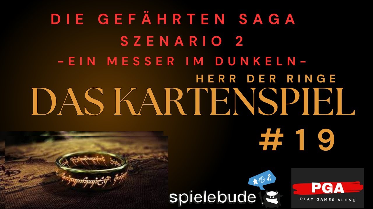Der Herr der Ringe - Das Kartenspiel (LCG)#19 -Die Gefährten Saga - Szenario 2 (SOLO LET´S PLAY)