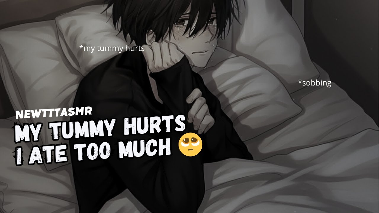[Stomach Growling ASMR] My Tummy hurts 🥺 (( BF Stomach hurts and Crying