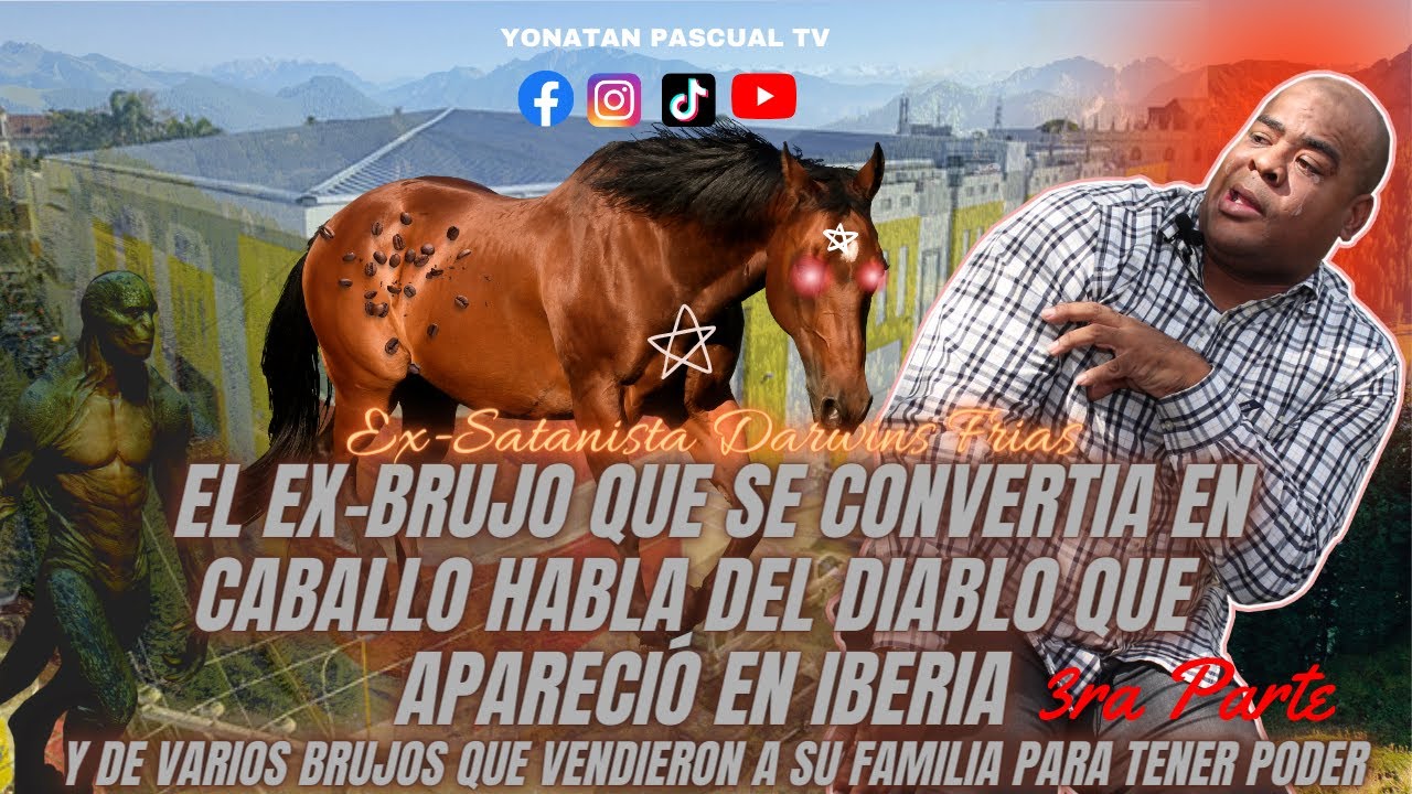 EX-BRUJO DARWINS FRIAS - MUCHOS BRUJOS QUE VENDEN SUS FAMILIARES PARA TENER PODER DIABOLICO