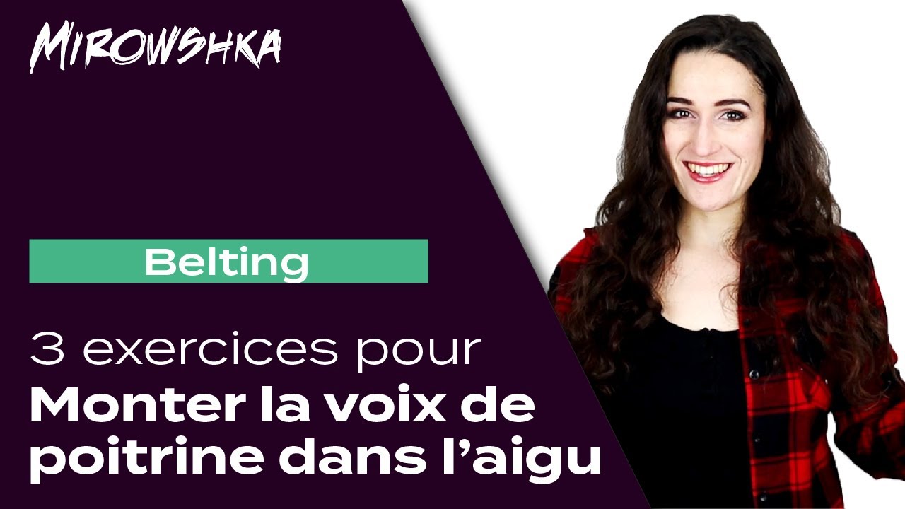Belting - 3 exercices pour monter la voix de poitrine