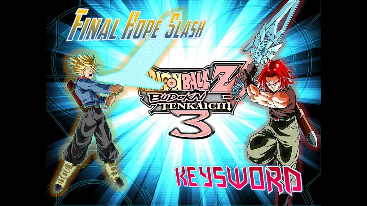 【MOD】Trunks Final Hope Slash & Keysword + Download【DBZ BT3】