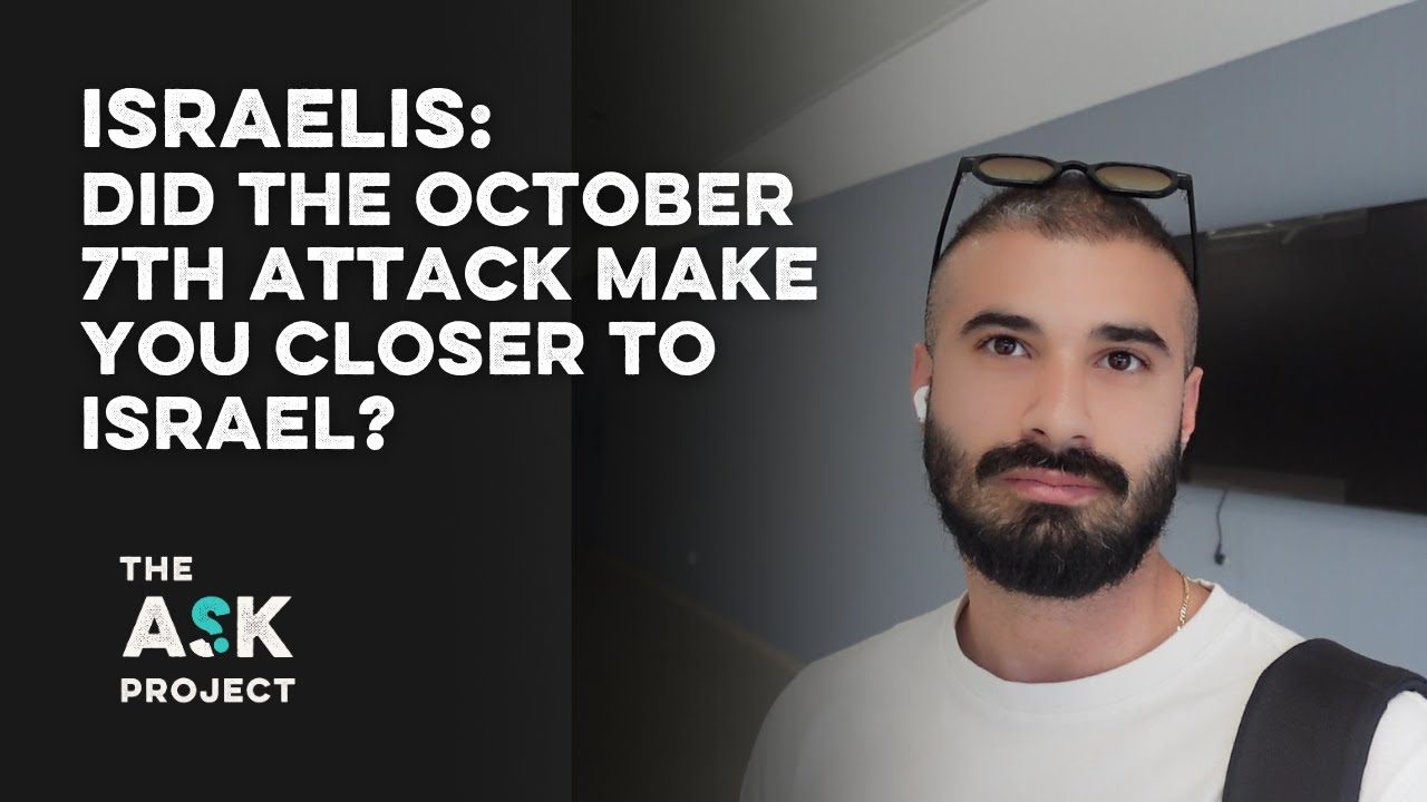 Israelis: Did October 7th attack make you closer to Israel?