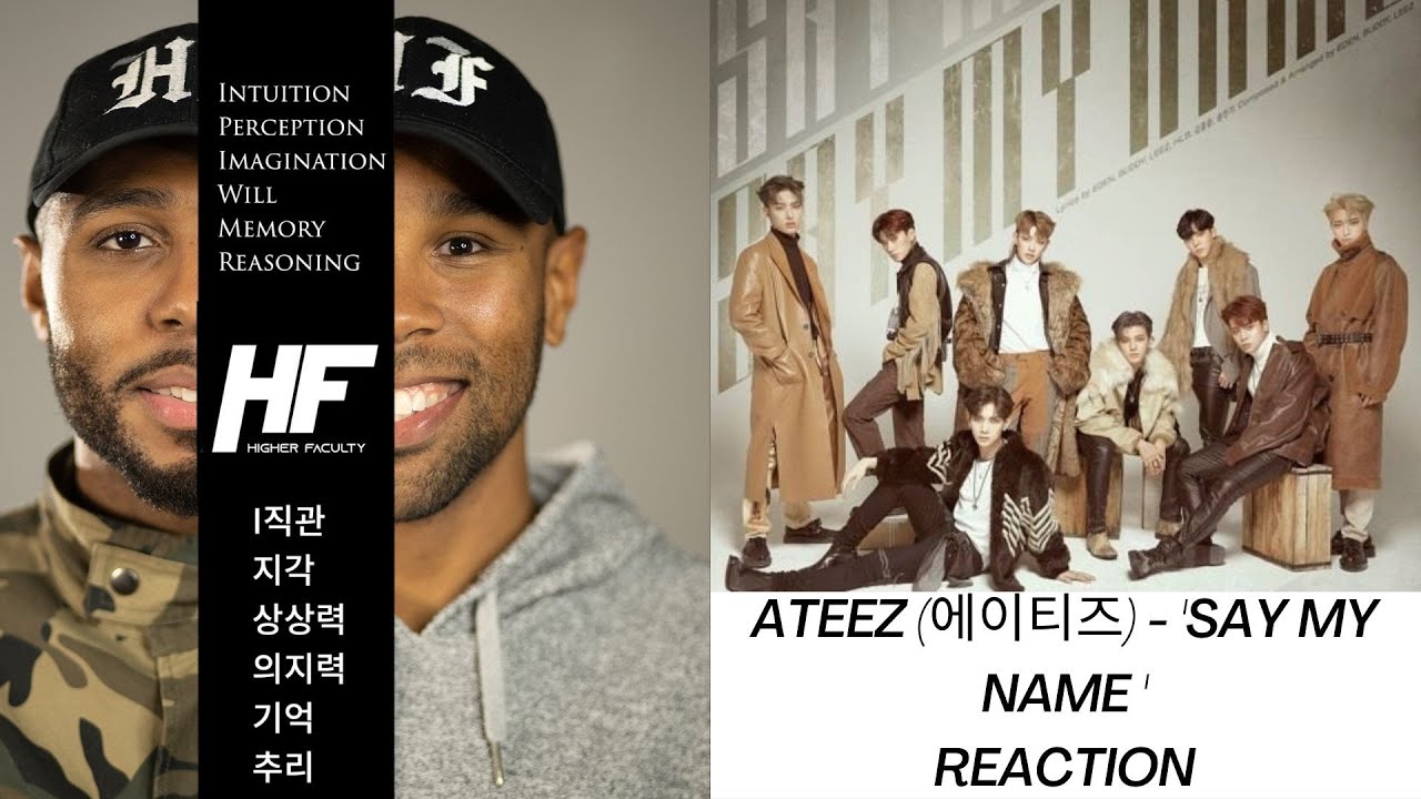 ATEEZ -  Say My Name REACTION (KPOP) HIGHER FACULTY